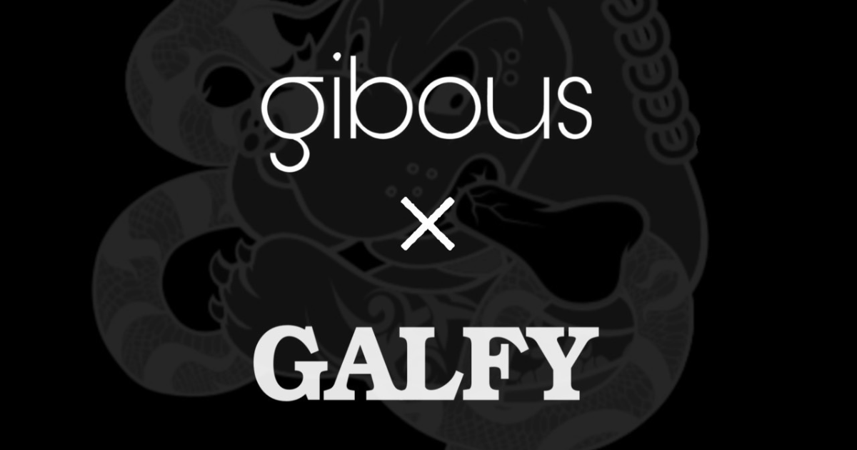 GIBOUS×GALFY gibous × GALFY collaboration announced]
